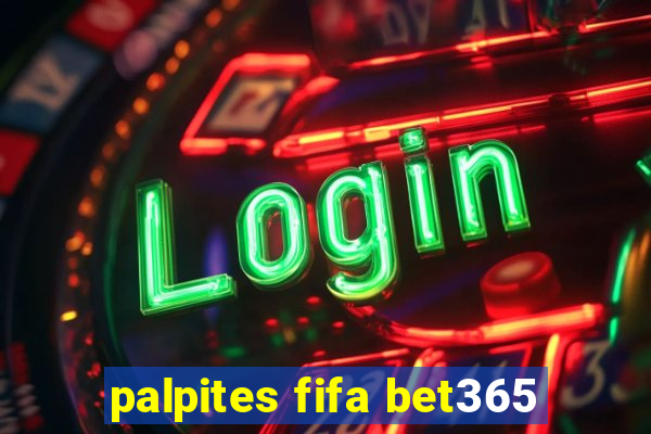 palpites fifa bet365